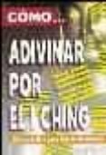 como adivinar por el i ching: guia practica para tomar decisiones-bernard ducourant-9788430544530 como adivinar por el i ching: guia practica para tomar decisiones-bernard ducourant-9788430544530
