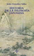 historia de la filosofia japonesa-jesus gonzalez valles-9788430935130 historia de la filosofia japonesa-jesus gonzalez valles-9788430935130