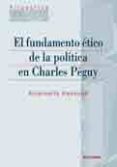 el fundamento etico de la politica en charles peguy-antoinette kandinki-9788431327330 el fundamento etico de la politica en charles peguy-antoinette kandinki-9788431327330