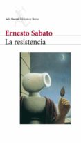 la resistencia-ernesto sabato-9788432210730 la resistencia-ernesto sabato-9788432210730