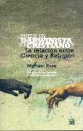 puede un darwinista ser cristiano: la relacion entre ciencia y re ligion-michael ruse-9788432312830 puede un darwinista ser cristiano: la relacion entre ciencia y re ligion-michael ruse-9788432312830
