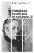 iniciacion a la filosofia para no filosofos-louis althusser-9788432318030 iniciacion a la filosofia para no filosofos-louis althusser-9788432318030