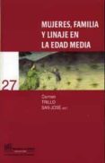 mujeres, familia y linaje en la edad media-carmen trillo-9788433831330 mujeres, familia y linaje en la edad media-carmen trillo-9788433831330
