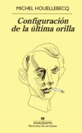 configuración de la última orilla (ebook)-michel houellebecq-9788433937230 configuración de la última orilla (ebook)-michel houellebecq-9788433937230