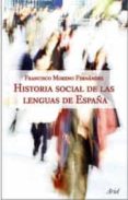 historia social de las lenguas de españa-francisco moreno fernandez-9788434482630 historia social de las lenguas de españa-francisco moreno fernandez-9788434482630