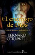crónicas del señor de la guerra ii: el enemigo de dios-bernard cornwell-9788435062930 crónicas del señor de la guerra ii: el enemigo de dios-bernard cornwell-9788435062930