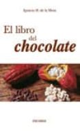 el libro del chocolate-ignacio hilario de la mota oreja-9788436821130 el libro del chocolate-ignacio hilario de la mota oreja-9788436821130