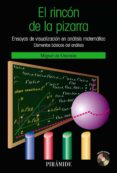 el rincon de la pizarra: ensayos de visualizacion en analisis mat ematico: elementos basicos del analisis-miguel de guzman ozamiz-9788436823530 el rincon de la pizarra: ensayos de visualizacion en analisis mat ematico: elementos basicos del analisis-miguel de guzman ozamiz-9788436823530