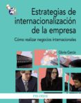 estrategias de internacionalización de la empresa (ebook)-gloria garcia-9788436827330 estrategias de internacionalización de la empresa (ebook)-gloria garcia-9788436827330