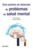 guía práctica de detección de problemas de salud mental (ebook)-berta ausin benito-manuel muñoz lopez-9788436838930 guía práctica de detección de problemas de salud mental (ebook)-berta ausin benito-manuel muñoz lopez-9788436838930