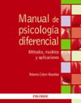 manual de psicologia diferencial: metodos, modelos y aplicaciones-roberto colom marañon-9788436839630 manual de psicologia diferencial: metodos, modelos y aplicaciones roberto colom marañon 9788436839630