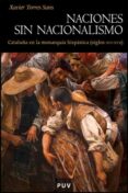 naciones sin nacionalismo-xavier torres i sans-9788437072630 naciones sin nacionalismo-xavier torres i sans-9788437072630