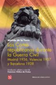 las cortes republicanas durante la guerra civil-matilde de la torre-9788437507330 las cortes republicanas durante la guerra civil-matilde de la torre-9788437507330
