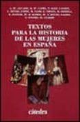 textos para la historia de las mujeres en españa-9788437612430 textos para la historia de las mujeres en españa-9788437612430