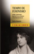 tiempo de feminismo-celia amoros-9788437615530 tiempo de feminismo-celia amoros-9788437615530