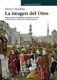 la imagen del otro: negros, judios, musulmanes y gitanos en el arte occidental en los albores de la edad moderna-victor i. stoichita-9788437636030 la imagen del otro: negros, judios, musulmanes y gitanos en el arte occidental en los albores de la edad moderna-victor i. stoichita-9788437636030