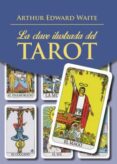 la clave ilustrada del tarot kit (libro + baraja)-arthur edward waite-9788441438330 la clave ilustrada del tarot kit (libro + baraja)-arthur edward waite-9788441438330