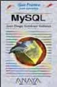 mysql (guias practicas)-juan diego gutierrez gallardo-9788441516830 mysql (guias practicas)-juan diego gutierrez gallardo-9788441516830