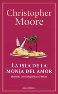 la isla de la monja del amor-cristopher moore-9788445001530 la isla de la monja del amor-cristopher moore-9788445001530