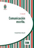 comunicacion escrita (2ª ed.)-fernando martinez vallvey-9788445431030 comunicacion escrita (2ª ed.)-fernando martinez vallvey-9788445431030