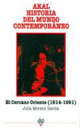 el cercano oriente (1914-1991)-julia moreno garcia-9788446004530 el cercano oriente (1914-1991)-julia moreno garcia-9788446004530