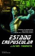 estado crepuscular (ebook)-javier negrete-9788448005030 estado crepuscular (ebook)-javier negrete-9788448005030