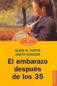 el embarazo despues de los 35-glade b. curtis-judith schuler-9788449313530 el embarazo despues de los 35-glade b. curtis-judith schuler-9788449313530