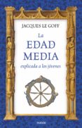 la edad media explicada a los jovenes (ebook)-9788449333330 la edad media explicada a los jovenes (ebook)-9788449333330
