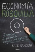 economia rosquilla: 7 maneras de pensar la economia del siglo xxi-kate raworth-9788449334030 economia rosquilla: 7 maneras de pensar la economia del siglo xxi-kate raworth-9788449334030
