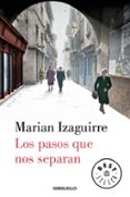 los pasos que nos separan-marian izaguirre-9788466329330 los pasos que nos separan-marian izaguirre-9788466329330