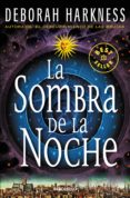 la sombra de la noche (el descubrimiento de las brujas 2)-deborah harkness-9788466332330 la sombra de la noche (el descubrimiento de las brujas 2)-deborah harkness-9788466332330