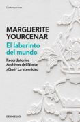 el laberinto del mundo (ebook)-marguerite yourcenar-9788466338530 el laberinto del mundo (ebook)-marguerite yourcenar-9788466338530