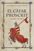 el càtar proscrit (premi nèstor luján 2016)-jaume clotet-9788466421430 el càtar proscrit (premi nèstor luján 2016)-jaume clotet-9788466421430