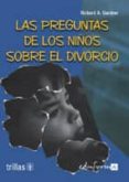 las preguntas de los niños sobre el divorcio-richard a. gadner-9788466539630 las preguntas de los niños sobre el divorcio-richard a. gadner-9788466539630