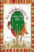 la verdadera historia de caperucita roja-agnese baruzzi-9788466638630 la verdadera historia de caperucita roja-agnese baruzzi-9788466638630
