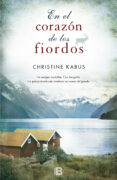 en el corazon de los fiordos-christine kabus-9788466652230 en el corazon de los fiordos-christine kabus-9788466652230
