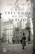 si a los tres años no he vuelto (ebook)-ana r. cañil-9788467036930 si a los tres años no he vuelto (ebook)-ana r. cañil-9788467036930