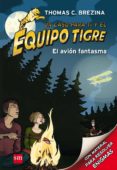 equipo tigre 5:el avion fantasma-thomas brezina-9788467561630 equipo tigre 5:el avion fantasma-thomas brezina-9788467561630