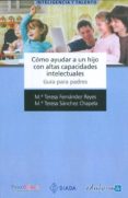 como ayudar a un hijo con altas capacidades intelectuales. guia p ara padres-9788467644630 como ayudar a un hijo con altas capacidades intelectuales. guia p ara padres-9788467644630