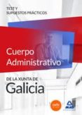 cuerpo administrativo de la xunta de galicia. test y supuestos pr acticos-9788467669930 cuerpo administrativo de la xunta de galicia. test y supuestos pr acticos-9788467669930