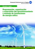 programacion, organizacion y supervision del aprovisionamiento y montaje de instalaciones de energia eolica-9788467692730 programacion, organizacion y supervision del aprovisionamiento y montaje de instalaciones de energia eolica-9788467692730