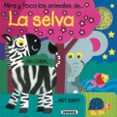 los animales de la selva (mira y toca)-9788467701630 los animales de la selva (mira y toca)-9788467701630