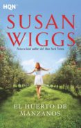 el huerto de manzanos-susan wiggs-9788468790930 el huerto de manzanos-susan wiggs-9788468790930
