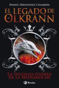 el legado de olkrann 4: la segunda guerra de la medianoche-daniel hernandez chambers-9788469605530 el legado de olkrann 4: la segunda guerra de la medianoche-daniel hernandez chambers-9788469605530