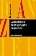 la dinamica de los grupos pequeños-didier anzieu-jacques-yves martin-9788470305030 la dinamica de los grupos pequeños-didier anzieu-jacques-yves martin-9788470305030