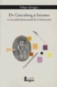 de gutenberg a internet: la sociedad internacional de la informac ion-felipe sahagun-9788470741630 de gutenberg a internet: la sociedad internacional de la informac ion-felipe sahagun-9788470741630