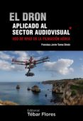 el dron aplicado al sector audiovisual (ebook)-9788473605830 el dron aplicado al sector audiovisual (ebook)-9788473605830