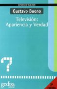 television: apariencia y verdad-gustavo bueno-9788474327830 television: apariencia y verdad-gustavo bueno-9788474327830