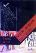 walter benjamin: una biografia-bernd witte-9788474329230 walter benjamin: una biografia-bernd witte-9788474329230