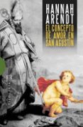 el concepto de amor en san agustin-hannah arendt-9788474909630 el concepto de amor en san agustin-hannah arendt-9788474909630